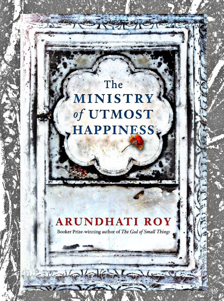 The Ministry of Utmost Happiness by Arundhati Roy book review