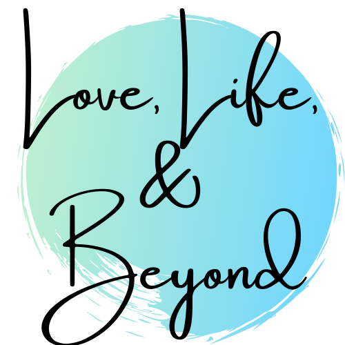 Love, Life, & Beyond