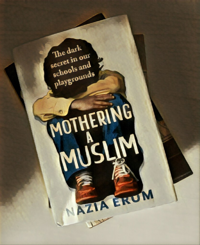 Mothering a Muslim by Nazia Erum book review