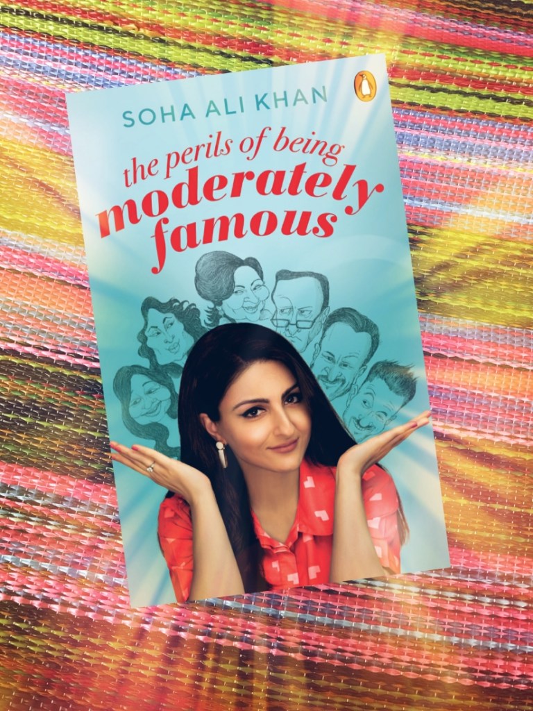 The Perils of Being Moderately Famous by Soha Ali Khan book review