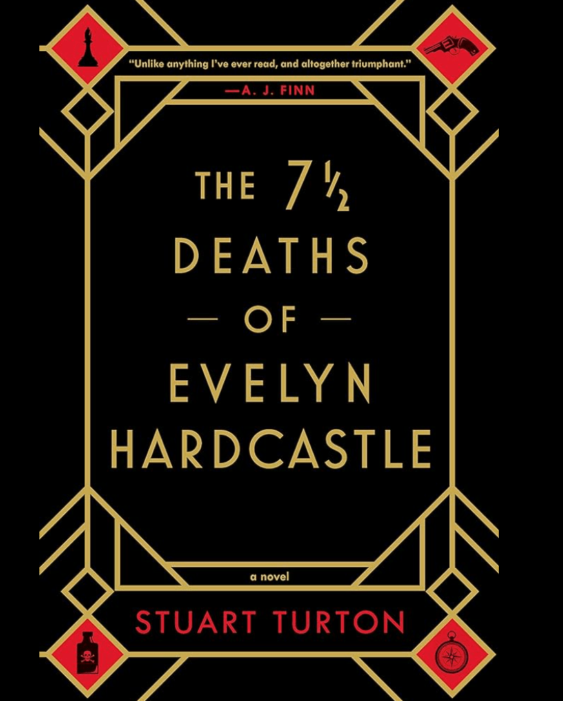 The 7 Deaths of Evelyn Hardcastle by Stuart Turton