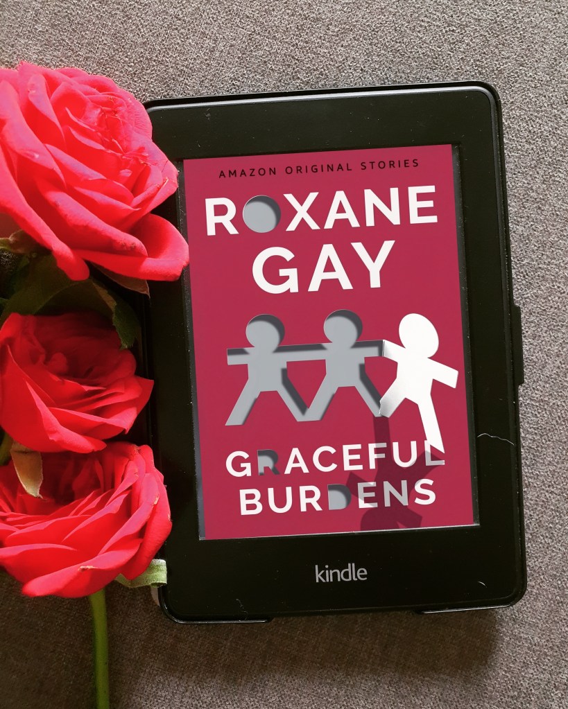 book review Roxane Gay_Graceful Burdens short story