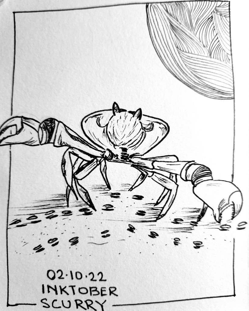 Inktober 2022 Day 2 prompt: Scurry. Pen and ink drawing of a crab scurrying along the sand