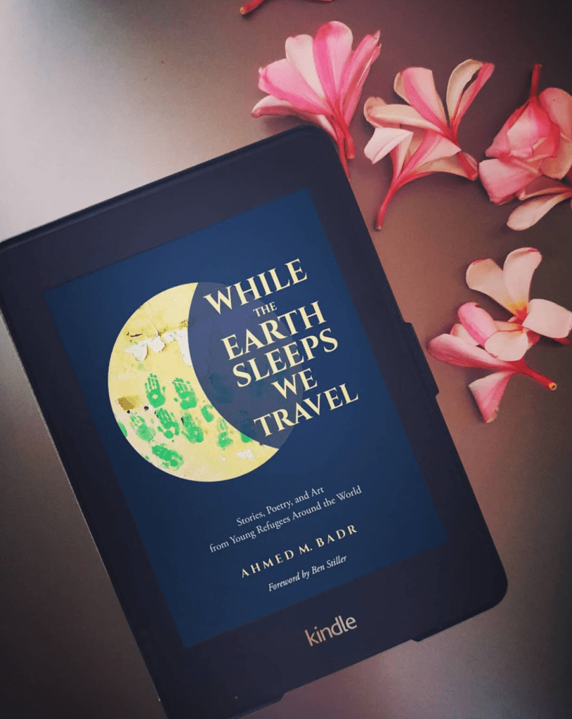 poetry Ahmed Badr_ while the earth sleeps we travel poems by refugees