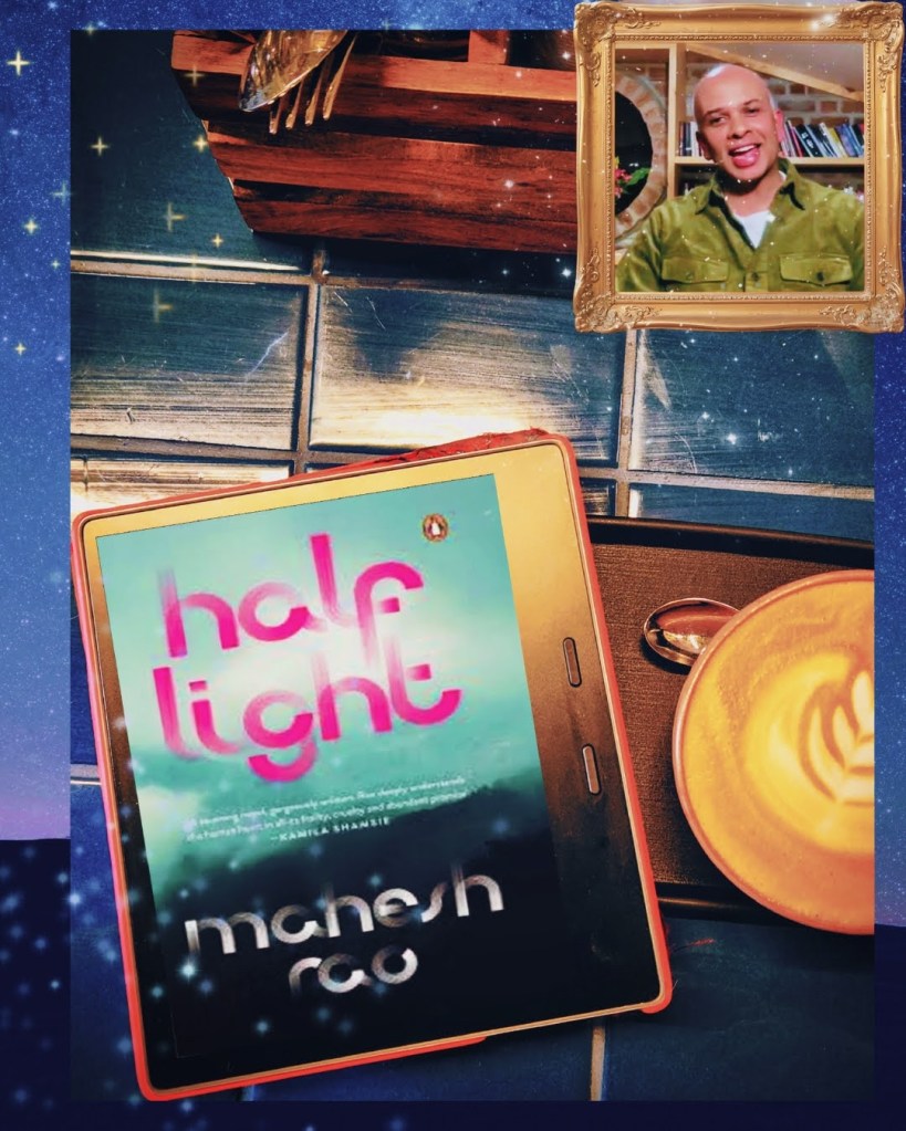 Mahesh Rao_Half Light book review and author interaction tweak book club book of the month