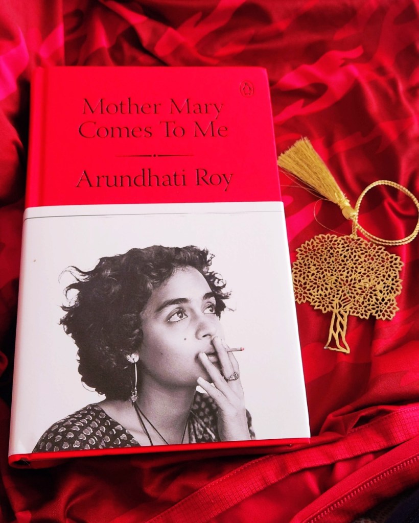 Arundhati Roy Mother Mary Comes To me book review